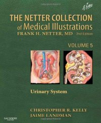 cover of the book The Netter Collection of Medical Illustrations - Urinary System: Volume 5