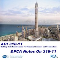 cover of the book ACI 318-11 Building Code Requirements for Structural Concrete and Commentary & PCA Notes On 318-11