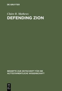 cover of the book Defending Zion: Edom's Desolation and Jacob's Restoration (Isaiah 34-35) in Context