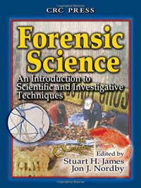 cover of the book Forensic Science:  An Introduction to Scientific and Investigative Techniques