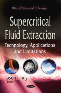 cover of the book Supercritical fluid extraction : technology, applications and limitations