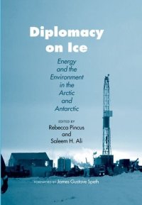 cover of the book Diplomacy on Ice: Energy and the Environment in the Arctic and Antarctic