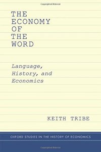 cover of the book The Economy of the Word: Language, History, and Economics