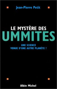 cover of the book Le mystère des ummites : Une science venue d'une autre planète ?