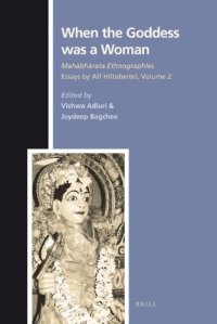 cover of the book When the Goddess was a Woman: Mahābhārata Ethnographies—Essays by Alf Hiltebeitel