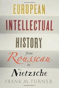 cover of the book European Intellectual History from Rousseau to Nietzsche