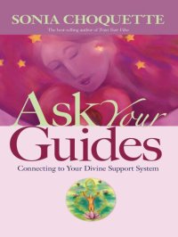 cover of the book Ask Your Guides: Connecting to Your Divine Support System