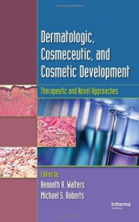 cover of the book Dermal Absorption and Toxicity Assessment AND Dermatologic, Cosmeceutic, and Cosmetic Development: Therapeutic and Novel Approaches: Dermatological ... Development: Absorption Efficacy and Toxicity