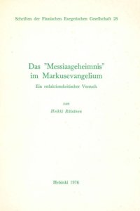 cover of the book Das "Messiasgeheimnis" im Markusevangelium: Ein redaktionskritischer Versuch