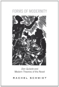 cover of the book Forms of Modernity: Don Quixote  and Modern Theories of the Novel