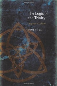 cover of the book The Logic of the Trinity: Augustine to Ockham