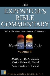 cover of the book The Expositor's Bible commentary: Matthew, Mark, Luke