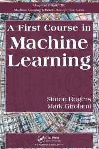 cover of the book A First Course in Machine Learning