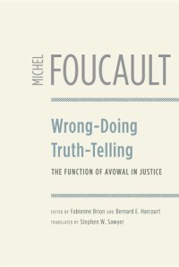 cover of the book Wrong-Doing, Truth-Telling: The Function of Avowal in Justice