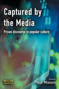 cover of the book Captured by the Media: Prison Discourse in Popular Culture