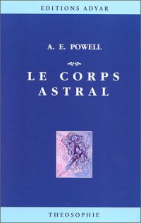 cover of the book Le Corps astral et autres phénomènes astraux