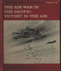 cover of the book The Air War in the Pacific: Victory in the Air