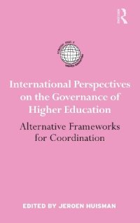 cover of the book International Perspectives on the Governance of Higher Education: Alternative Frameworks for Coordination