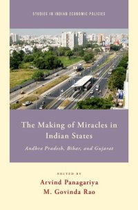 cover of the book The Making of Miracles in Indian States: Andhra Pradesh, Bihar, and Gujarat