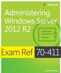 cover of the book Exam Ref 70-411: Administering Windows Server 2012 R2