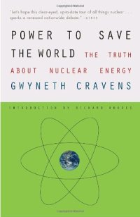 cover of the book Power to Save the World: The Truth About Nuclear Energy