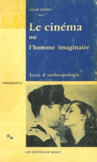 cover of the book Le cinéma ou l'homme imaginaire : Essai d'anthropologie sociologique