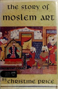 cover of the book The Story of Moslem Art