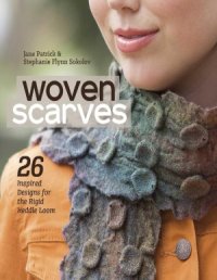 cover of the book Woven Scarves: 26 Inspired Designs for the Rigid Heddle Loom