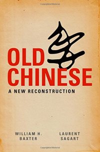 cover of the book Old Chinese: A New Reconstruction