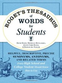 cover of the book Roget's Thesaurus of Words for Students: Helpful, Descriptive, Precise Synonyms, Antonyms, and Related Terms Every High School and College Student Should Know How to Use