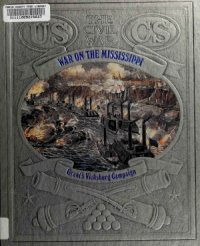 cover of the book War on the Mississippi - Grant's Vicksburg Campaign