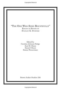 cover of the book The One Who Sows Bountifully: Essays in Honor of Stanley K. Stowers