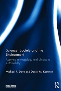 cover of the book Science, Society and the Environment: Applying Anthropology and Physics to Sustainability