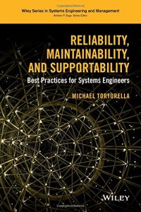 cover of the book Reliability, Maintainability, and Supportability: Best Practices for Systems Engineers