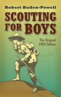 cover of the book Scouting for Boys: The Original 1908 Edition