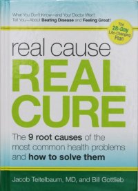 cover of the book Real Cause, Real Cure: The 9 Root Causes of the Most Common Health Problems and How to Solve Them