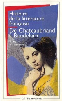 cover of the book Histoire de la Littérature Française. 7. De Chateaubriand à Baudelaire