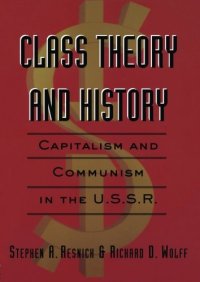 cover of the book Class Theory and History: Capitalism and Communism in the USSR