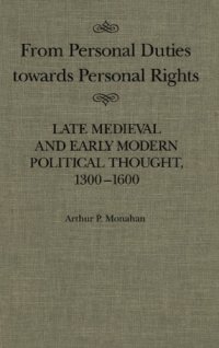 cover of the book From Personal Duties Towards Personal Rights: Late Medieval and Early Modern Political Thought, 1300-1600