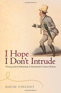 cover of the book 'I Hope I Don't Intrude': Privacy and its Dilemmas in Nineteenth-Century Britain