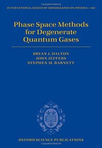 cover of the book Phase Space Methods for Degenerate Quantum Gases