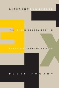 cover of the book Literary Symbiosis: The Reconfigured Text in Twentieth-Century Writing