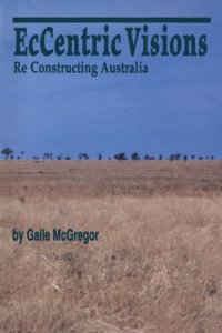 cover of the book EcCentric Visions: Re Constructing Australia