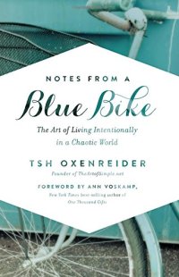 cover of the book Notes from a Blue Bike: The Art of Living Intentionally in a Chaotic World