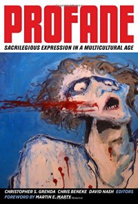 cover of the book Profane: Sacrilegious Expression in a Multicultural Age