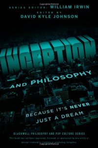 cover of the book Inception and Philosophy: Because It's Never Just a Dream