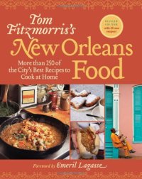 cover of the book Tom Fitzmorris's New Orleans Food: More Than 250 of the City's Best Recipes to Cook at Home