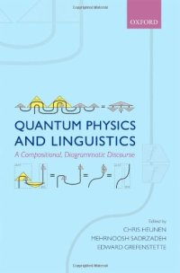 cover of the book Quantum Physics and Linguistics: A Compositional, Diagrammatic Discourse