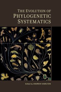 cover of the book The Evolution of Phylogenetic Systematics