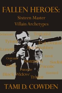 cover of the book Fallen Heroes: Sixteen Master Villain Archetypes